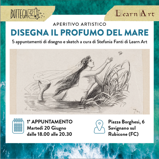 Workshop Disegna il profumo del mare, 20, 22 giugno 2023; 4, 6 e 18 luglio 2023