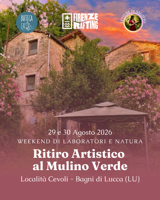 Ritiro Creativo al Mulino Verde, weekend artistico in Toscana, 29-30 agosto 2026