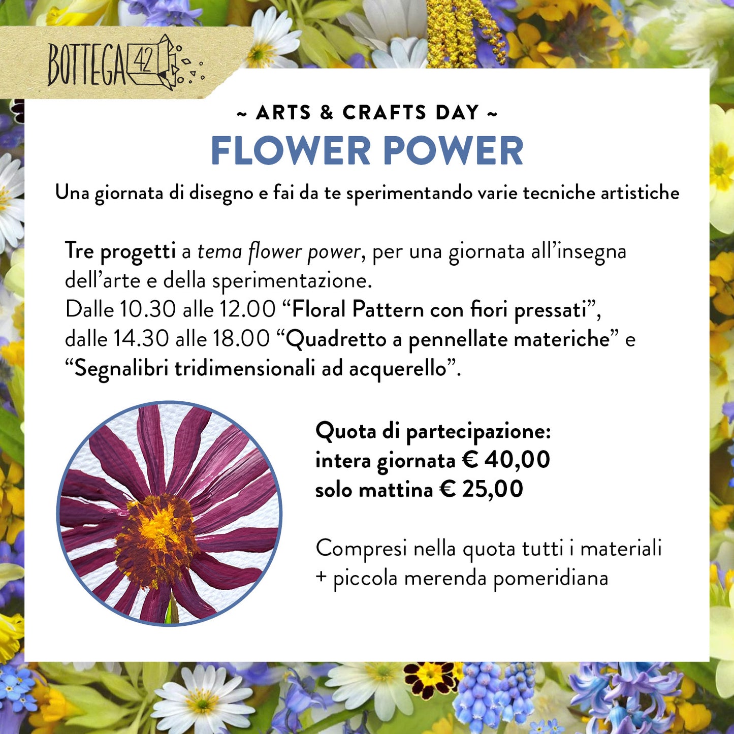 Workshop Arts & Crafts Day - Flower Power - 25 maggio 2024